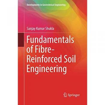 Fundamentals of Fibre-Reinforced Soil Engineering