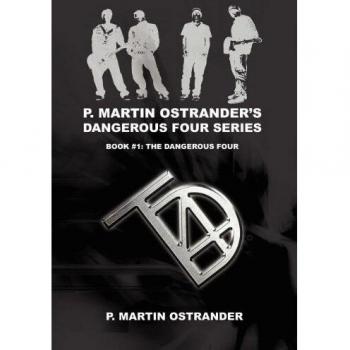Serie Los Cuatro Peligrosos de P. Martin Ostrander: Libro #1 - Edición Dura