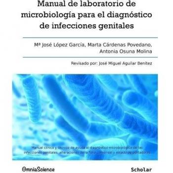Manual de laboratorio de microbiología para el diagnóstico de infecciones genitales: manual clínico y técnico de ayuda al diagnóstico microbiológico ... de la flora comensal y estado de portadoras