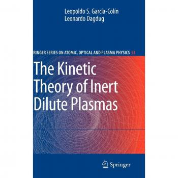 Kinetic Theory of Inert Dilute Plasmas: Springer Series on Atomic, Optical, and Plasma Physics