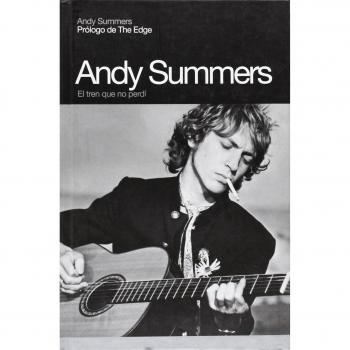 El Tren Que No Perdí: Memorias de Andy Summers