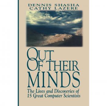 Out of their Minds: The Lives and Discoveries of 15 Great Computer Scientists