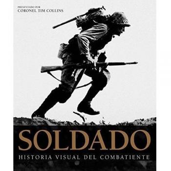 Grandes de alhambra: soldado: Historia visual del combatiente - Coronel Tim Collins