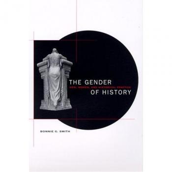 The Gender of History: Men, Women and Historical Practice