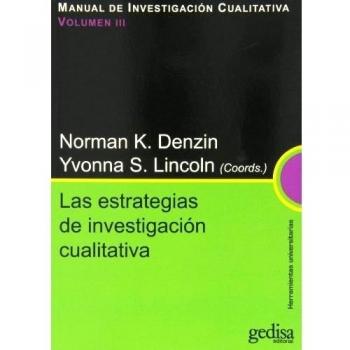 Estrategias de investigación cualitativa,La Vol.III: MANUAL DE INVESTIGACIÓN CUALITATIVA Vol. III