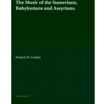 Música de los Sumerios, Babilonios y Asirios: Y Sus Sucesores Inmediatos, los Babilonios y Asirios