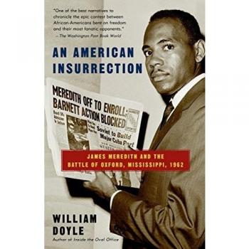 An American Insurrection: James Meredith and the Battle of Oxford, Mississippi, 1962
