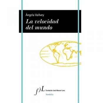 La velocidad del mundo - ángela Vallvey