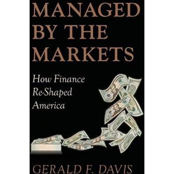 Managed by the Markets: How Finance Reshaped America - Gerald F. Davis, Oxford University Press
