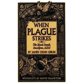 When Plague Strikes: The Black Death, Smallpox and AIDS