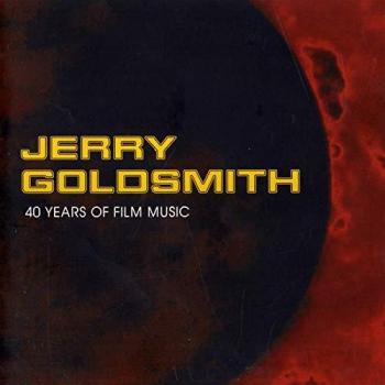 Jerry Goldsmith - 40 Years Of Film Music