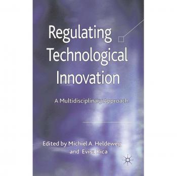 Regulating Technological Innovation: A Multidisciplinary Approach
