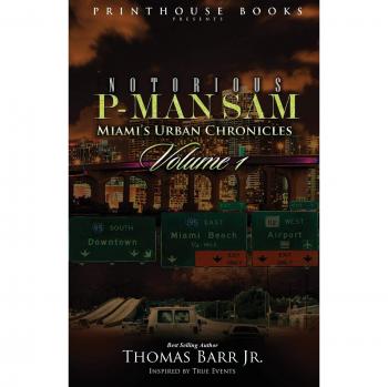 Crónicas Urbanas de Miami Vol. 1: Notorious P-Man Sam (Edición en Tapa Blanda)