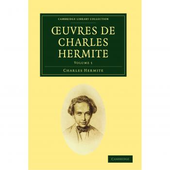 Colección de Obras de Charles Hermite en 4 Volúmenes - Edición de Tapa Blanda (Biblioteca de Cambridge - Matemáticas)