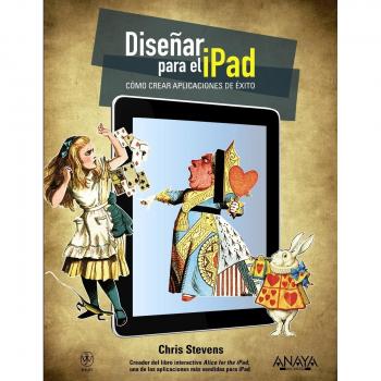 Diseñar para el iPad. Cómo crear aplicaciones de éxito
