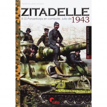 ZITADELLE: EL SS-PANZERKORPS EN COMBATE JULIO 1943