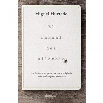 El manual del silencio: La historia de pederastia en la Iglesia que nadie quiso escuchar