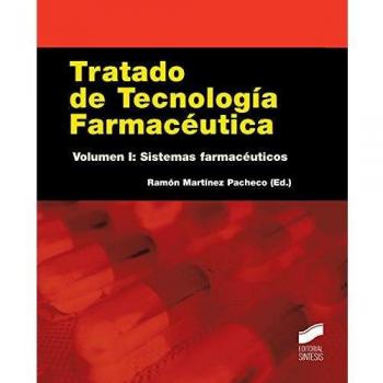 Tratado de Tecnología Farmacéutica. Volumen 1: Sistemas farmacéuticos