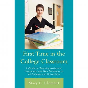 First Time College Classroom Guide: Essential Teaching Strategies for Assistants and New Professors