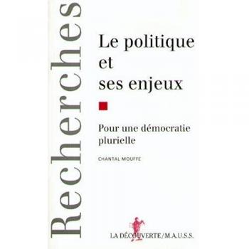 LE POLITIQUE ET SES ENJEUX. Pour une démocratie plurielle