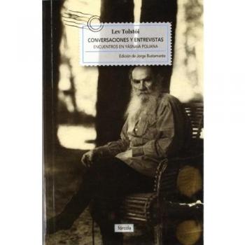 Conversaciones y entrevistas: Encuentros en Yásnaia Poliana: 12 - Lev N. Tolstói