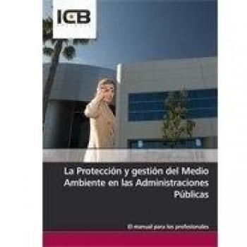 La Protección y Gestión del Medio Ambiente en las Administraciones Públicas
