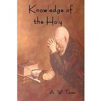 Divine Attributes: A. W. Tozer's Knowledge of the Holy