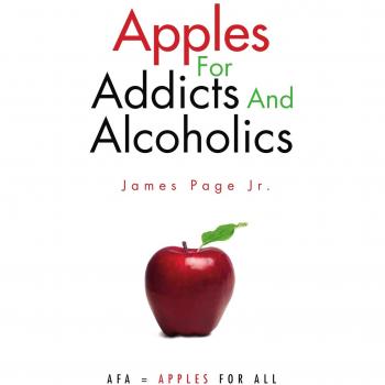 Manzanas para Adictos y Alcohólicos - Edición en Rústica de James Page Jr