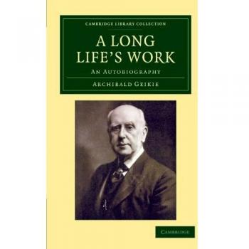 Autobiografía Una Larga Vida de Trabajo (Colección de Biblioteca de Cambridge - Ciencias de la Tierra)