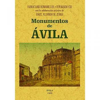 Monumentos de Ávila: Guía para visitar la ciudad.