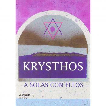 Krysthos, a solas con ellos