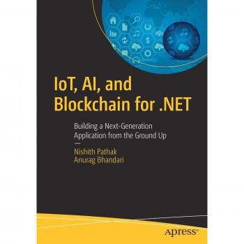 IoT, AI, and Blockchain for .NET: Building a Next-Generation Application from the Ground Up