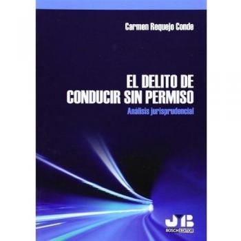 El delito de conducir sin permiso. Análisis jurisprudencial.