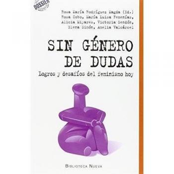Sin Género De Dudas: LOGROS Y DESAFÍOS DEL FEMINISMO HOY