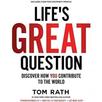 Life's Great Question: Discover How You Contribute To The World