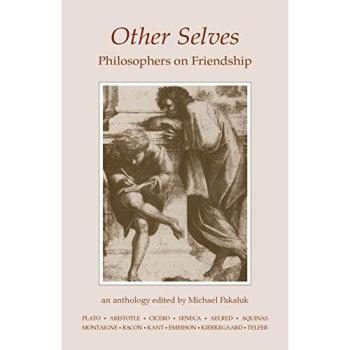Other Selves: Philosophers on Friendship