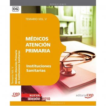 Médicos Atención Primaria de Instituciones Sanitarias. Temario Vol. V.