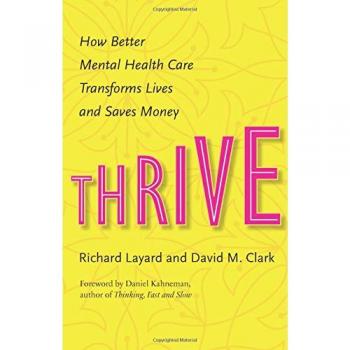 Thrive: How Better Mental Health Care Transforms Lives and Saves Money