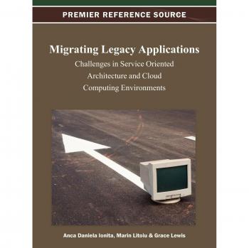 Migración de Aplicaciones Legadas: Desafíos en Arquitectura Orientada a Servicios y Entornos de Computación en la Nube (Tapa Dura)