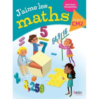 Libro de Matemáticas CM2 - J'aime les Maths 2017 - Nuevo Programa para Ciclo 3