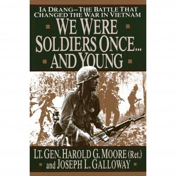 We Were Soldiers Once...and Young: Ia Drang - The Battle That Changed the War in Vietnam