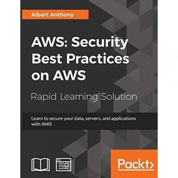 Prácticas de Seguridad en AWS: Aprende a proteger tus datos, servidores y aplicaciones con Amazon Web Services (Edición en Español)