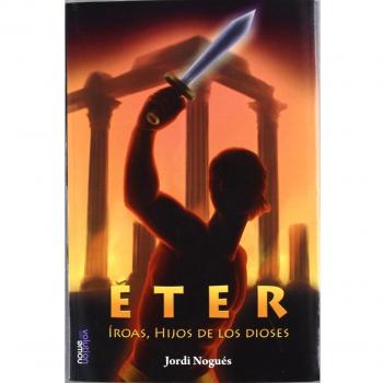 Iroas, hijos de los dioses: Íroas, Hijos de los dioses