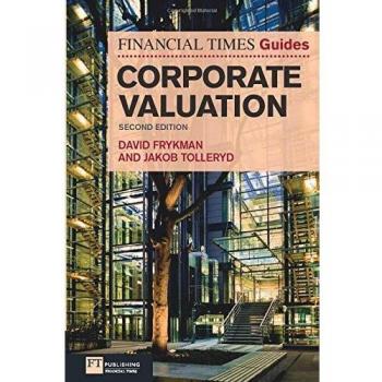 The Financial Times Guide to Corporate Valuation