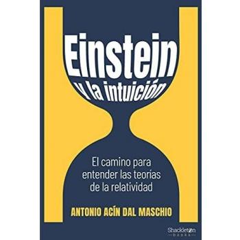 Einstein y la intuición: El camino para entender las teorías de la relatividad (Tapa blanda)