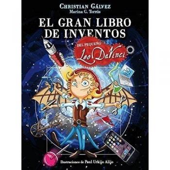 El gran libro de inventos del pequeno leo da vinci el pequeno leo da vinci