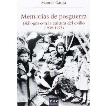 Memorias de posguerra. Diálogos con la cultura del exilio