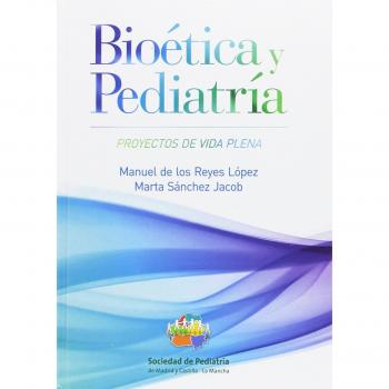 Bioética y pediatría: proyectos de vida plena