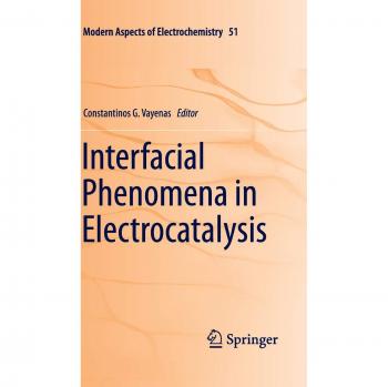 Electrocatalysis Interfacial Phenomena: Modern Electrochemistry Insights