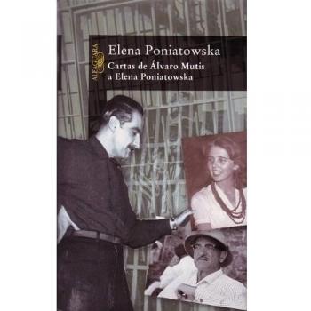 CARTAS DE ALVARO MUTIS A ELENA PONIATOWS